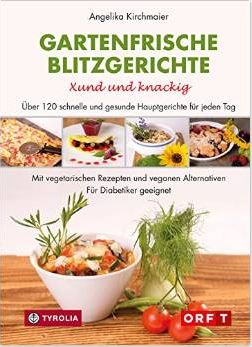 Büchertipp, Gartenfrische Blitzgerichte von A. Kirchmaier