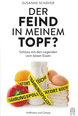 Buchtipp, der Feind in meinem Topf, Susanne Schäfer